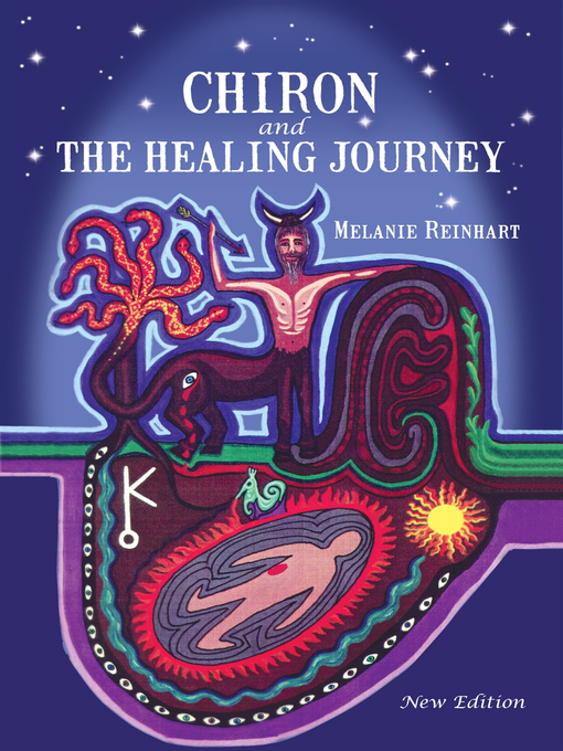 Title details for Chiron and the Healing Journey by Melanie Reinhart - Available
